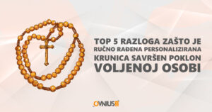 Top 5 razloga zašto je ručno rađena personalizirana krunica savršen poklon voljenoj osobi