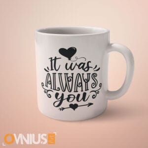 Šalica It was always you sa srcem