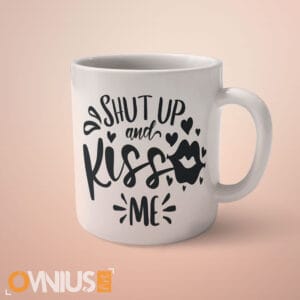 Romantična šalica Shut up and kiss me